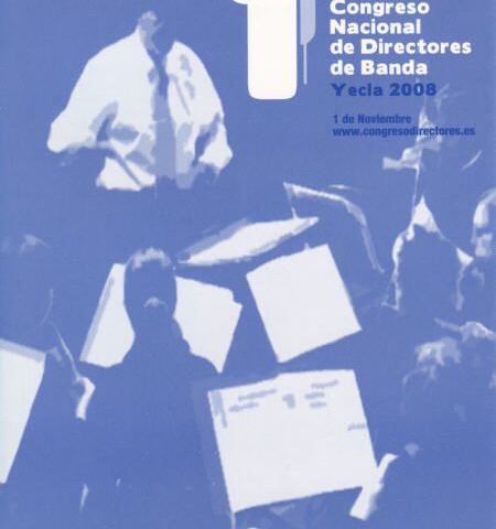 Primer Congreso Nacional de Directores de Banda. Yecla 2008