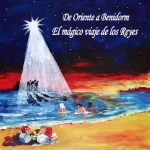 CD De Oriente a Benidorm. El mágico viaje de los Reyes